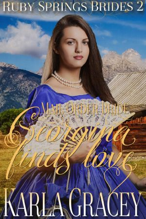 [Ruby Springs Brides 02] • Mail Order Bride--Georgina Finds Love